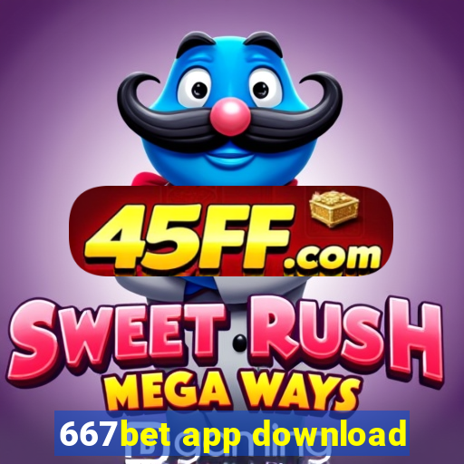 667bet app download